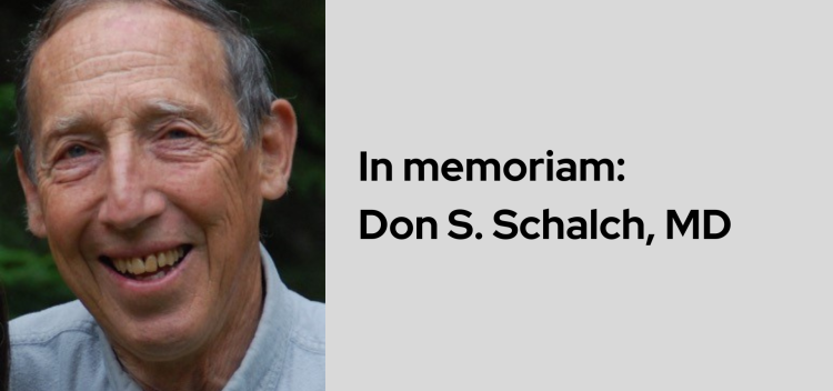In memoriam: Don S. Schalch, MD